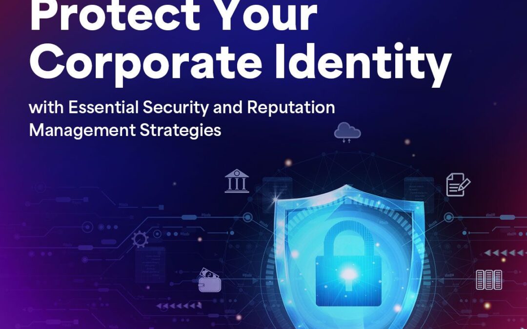 Corporate Security and Reputation Management